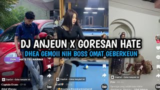 DJ ANJEUN X GORESAN HATE [VIRAL] DHEA GEMOII NIH BOS OMAT GEBERKEUN