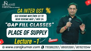 📚 GAP FILL Class #1 | GST CA Inter For May 24 Exams ✨ | CA Raj Kumar Classes In Delhi #CARajKumar