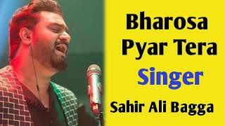Bharosa Pyar Tera ost| Sahir Ali Bagga |