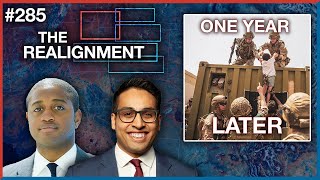 #285 | Saagar & Marshall: Afghan Withdrawal and War + Terror Anniversaries - The Realignment Podcast