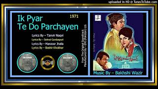 Ais Jag Di Jadon Tak - Tasawar Khanum - Bakhshi Wazir – Ik Pyar Te Do Parchayen 1971 - Vinyl 320k