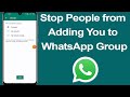 How to Stop People from Adding You to WhatsApp Group?