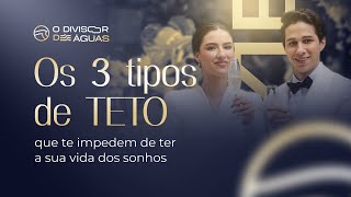 Os 3 tipos de TETO que te impedem de ter a sua vida dos sonhos | Live 01