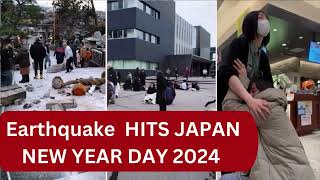 Earthquake  HITS JAPAN  NEW YEAR DAY 2024