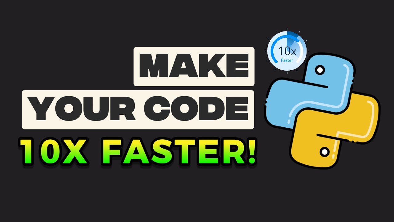 Make Your Python Code 10x Faster With This One Trick Youtube