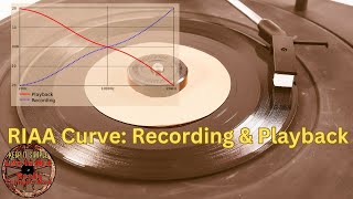 RIAA Curve Uncovered: How It Shapes Your Music Recording \u0026 Playback Experience