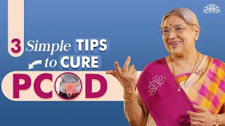 How to cure PCOD? 3 Tips for Curing PCOD |Symptoms and Treatment | Dr.Hansaji