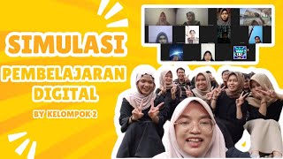 SIMULASI PEMBELAJARAN KELAS DIGITAL | KELOMPOK 2