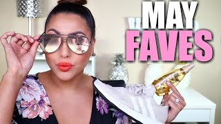 MAY 2018 FAVORITES!