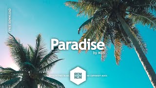 Paradise - MBB | Royalty Free Music No Copyright Music Instrumental Background Music Free Download
