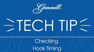 Tech Tip - Checking Hook Timing