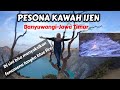 KAWAH IJEN BANYUWANGI JAWA TIMUR II melihat fenomena langka di dunia blue fire