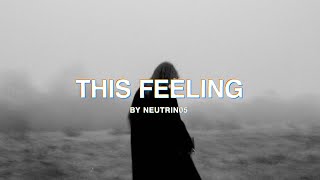 this feeling — Neutrin05