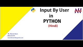 Python Tutorial in Hindi | How to Take Input by User in Python | Hindi | Manish Nain