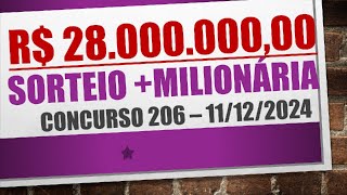 RESULTADO +MILIONÁRIA 11/12/2024 CONCURSO 206 | NÚMEROS SORTEADOS