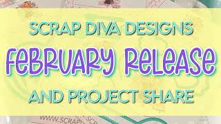 Scrap Diva Designs February release PREVIEW and Project Share! 💜