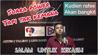 SALAM UNTUK KEKASIH Cover KUDIEN RAFEE  Memang power suara beliau ( Ep 3 )