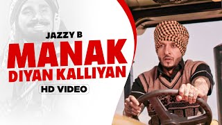Manak Diyan Kalliyan | Jazzy B | Rav Hanjra | Snappy | Gurpreet Baidwan | Music Builderzz |