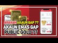 Akaun EMAS GAP Public Gold ?? Apakah Akaun GAP Public Gold ??