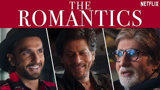 The Romantics | Shah Rukh Khan, Salman Khan, Ranbir Kapoor | Netflix India