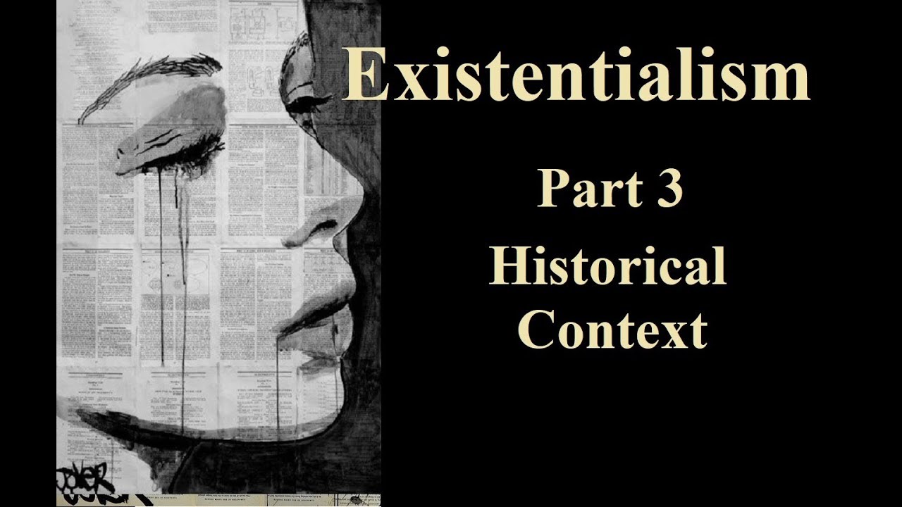 Existentialism: An Introduction, Part 3 - Historical Context - YouTube