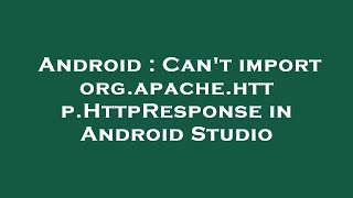 Android : Can't import org.apache.http.HttpResponse in Android Studio