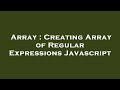 Array : Creating Array of Regular Expressions Javascript