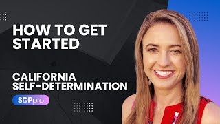 How to Get Started in the Self-Determination Program (SDP).
