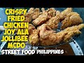 YUMMY CHICKEN JOY ALA JOLLIBEE | MCDO CRISPY FRIED CHICKEN Philippines Street Food Show