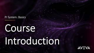 PI System Basics - Course Introduction