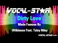 Wilkinson ft Talay Riley - Dirty Love (Karaoke Version) with Lyrics HD Vocal-Star Karaoke