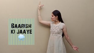 Baarish ki Jaaye || B Praak ft.Sunanda Sharma & Nawazuddin Siddiqui || Dance cover || Ayushi