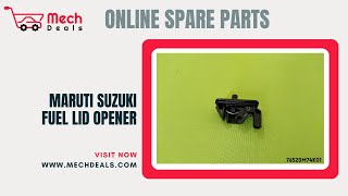 MARUTI SUZUKI FUEL LID OPENER  | 76520M74K01 | #Suzuki #MechDeals