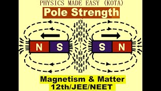 MAGNETISM; OPPOSITE POLE ATTRACT; SIMILAR POLE REPEL; MAGNETIC POLE STRENGTH FOR JEE & NEET - 16;