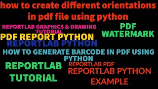 REPORTLAB|REPORTLAB PYTHON TUTORIAL|How To Create Orientations In Pdf Using Python|PART:49