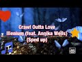 Illenium feat. Annika Wells - Crawl Outta Love (Sped up)