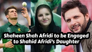 Shaheen Afridi Engagement | Shahid Afridi Daughter | Ansha Afridi | shaheen afridi bowled shahid |