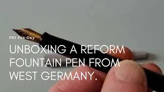 Unboxing a Reform fountain pen from West Germany.