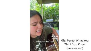 Gigi Perez- What You Think You Know (unreleased)