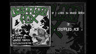 CRIPPLED FOX - IF I LIVED IN VENICE BEACH (remixed-remastered 2023) full album