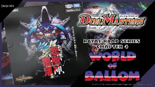 DUEL MASTERS TCG | DM24-RP4 ROYAL ROAD SERIES CHAPTER 4 - 'WORLD OF BALLOM'