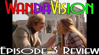 WandaVision Episode 3 Review - Bump in the Dayglow