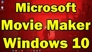 How to install Windows Movie Maker on Windows 10
