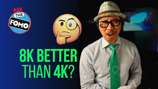 Is 8K Better than 4K? Can we see 8K? Movies & Netflix in 8K?