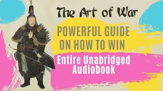 The Art of War by Sun Tzu | Powerful Guide on How to Win | Entire Unabridged Audiobook