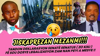 TANDON DEKLARASYON SENATÈ SENATUS  ZO KIKI  FÈ SOU DOSYE LEGALIZASYON ZAM NAN PEYI A MESYE ! JISKA