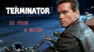 Saga TERMINATOR de PEOR a MEJOR