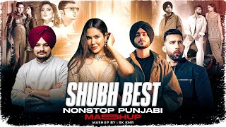 Shubh Best Nonstop Punjabi Mashup | Shubh ft. Sonam bajwa | Sidhu Moose Wala | Nonstop Jukebox