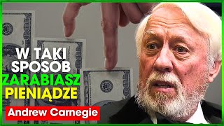 Odkryj 11 strategii Andrew Carnegie, dzięki którym pieniądze będą dla Ciebie pracować!