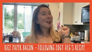 Recreating EdgyVeg's Rice Paper Bacon | Vegan Bacon Replacement?!